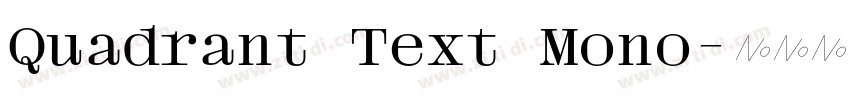 Quadrant Text Mono字体转换
